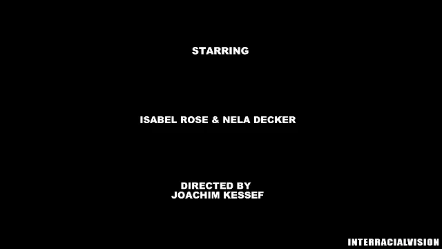 Preview of InterracialVision Nela Decker Isabel Rose XXX